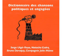 <strong>Dictionnaire des chansons <br />politiques et engagées</strong >