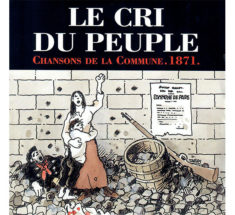 <strong>Le cri du peuple<br />Chansons de la commune. 1871. </strong >