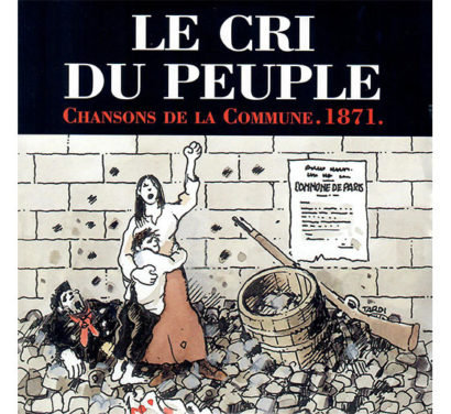 <strong>Le cri du peuple<br />Chansons de la commune. 1871. </strong >