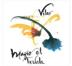 <strong>Marie-Josée Vilar</strong ><br />Magic et tralala